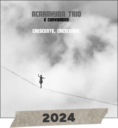 Crescente, crescendo - Acarahyba Trio